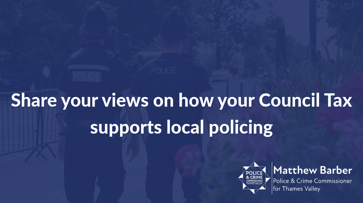 PCC seeks resident’s views on local policing budget - Thames Valley PCC